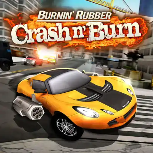 Burnin Rubber: Crash & Burn