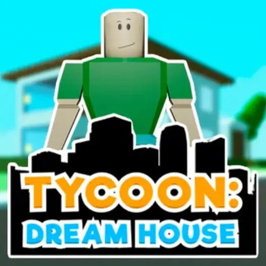 Tycoon Dream House